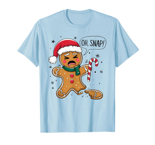 Funny Oh Snap Gingerbread Bakery Christmas Snacks Adults Kid T-Shirt