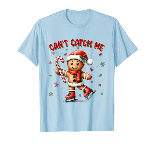 Can't Catch Me Gingerbread Xmas Christmas T-Shirt