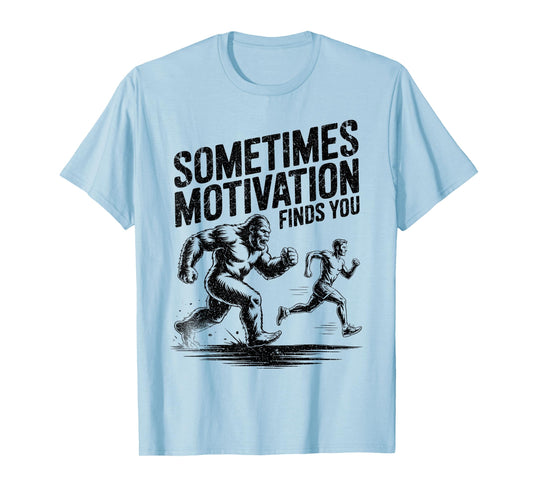 Sometimes Motivation Finds You Funny Bigfoot Running Vintage T-Shirt