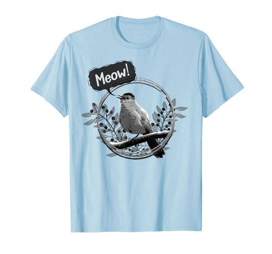 Funny Gray Catbird Meow Bird Birdwatching T-Shirt