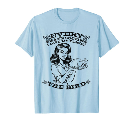 Retro Woman Every Thanksgiving I Give My Family The Bird T-Shirt