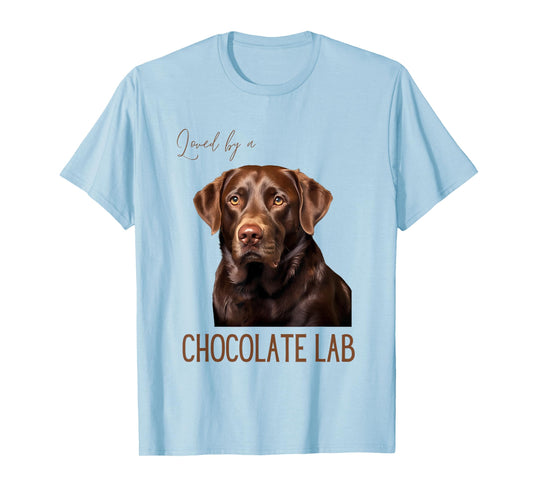 Loved By A Chocolate Lab Labrador Dog Lover T-Shirt