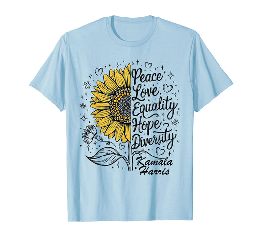 Peace Equality Love Hope Diversity Kamala Harris T-Shirt