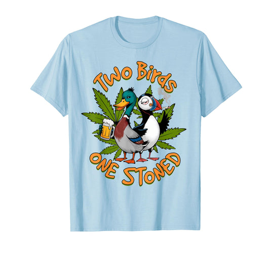 Cannabis Weed Lover Stoner 420 Two Birds That One Stoned T-Shirt