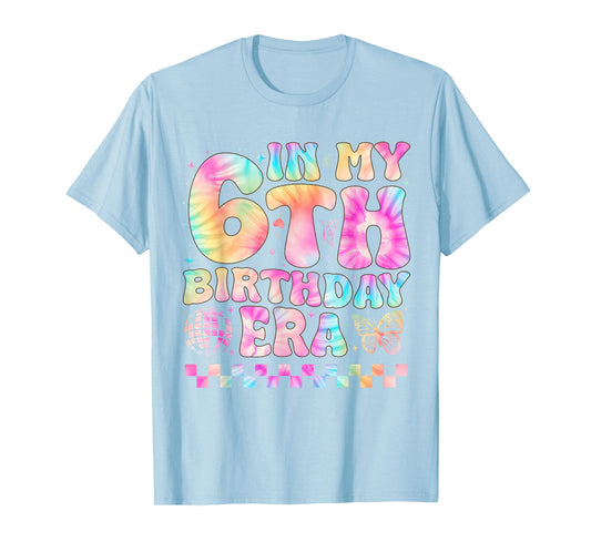 In My 6th Birthday Era Girl Gifts Six Bday 6 Year Old Girl T-Shirt