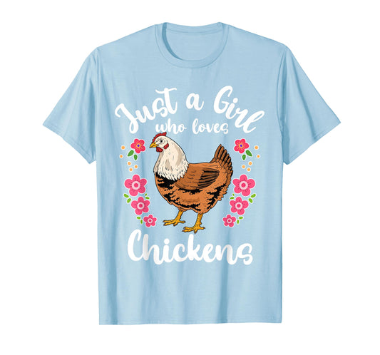 Chicken Just a Girl Who Loves Chickens T-Shirt