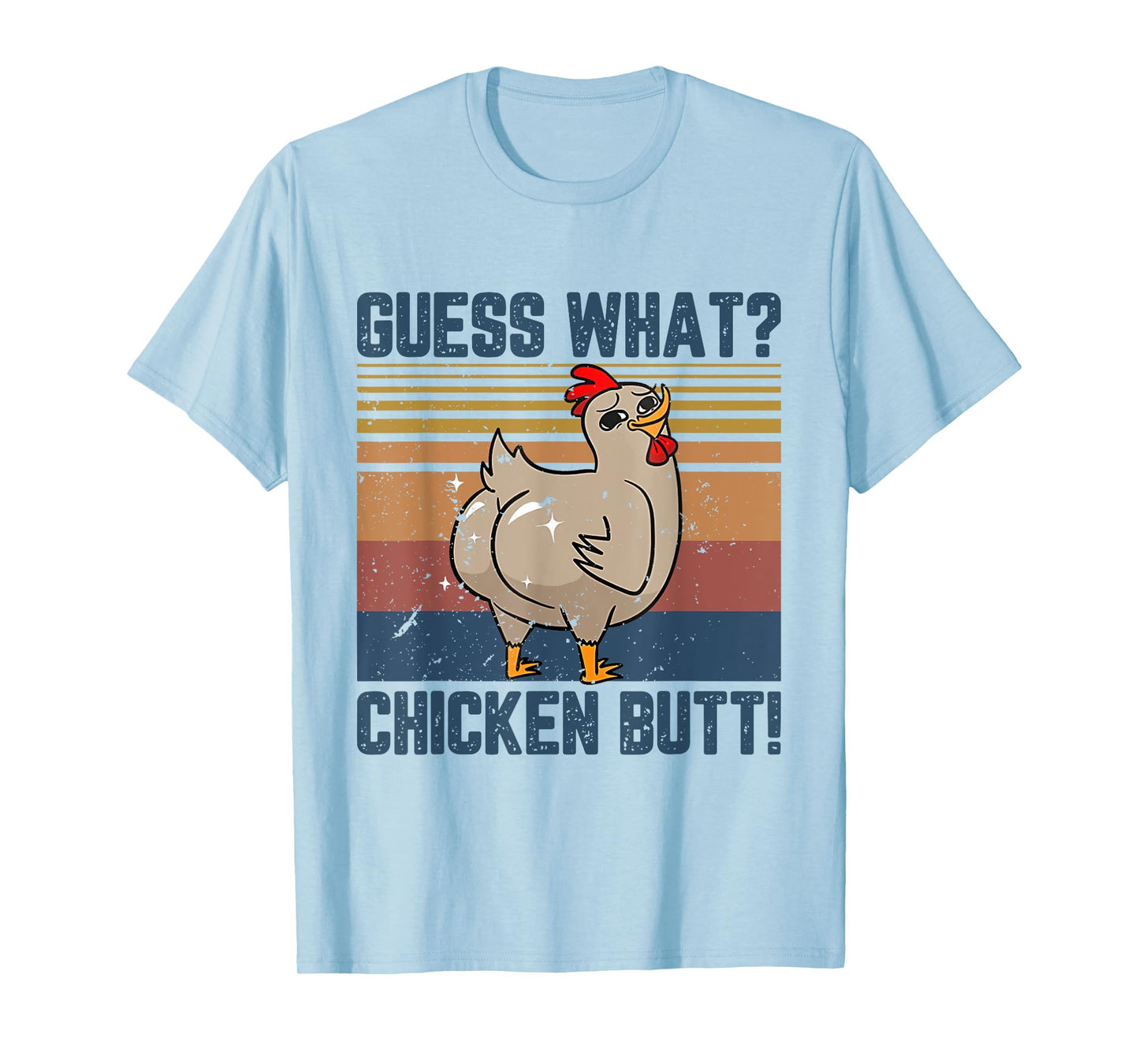 Funny Animal Guess What Chicken Butt Cute Chickens Buffs T-Shirt