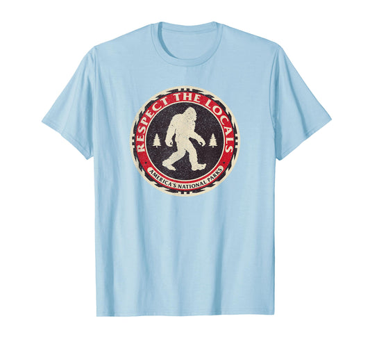 Respect The Locals Bigfoot America National Parks Sasquatch T-Shirt