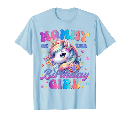 Mommy Of The Birthday Girl Unicorn Flower Family Matching T-Shirt