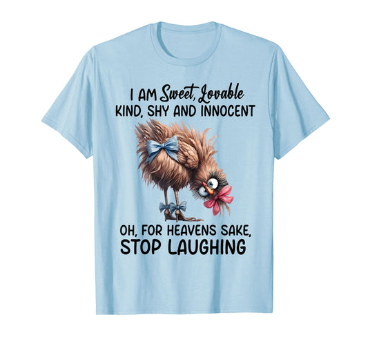 Chicken I Am Sweet Lovable Kind Shy And Innocent T-Shirt