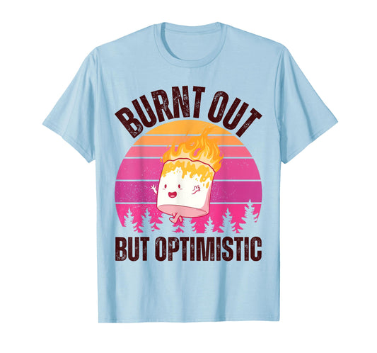 Burnt Out But Optimistic Vintage Cute Marshmallow Camping T-Shirt