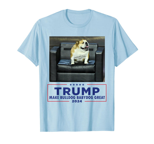 Bulldog Babydog West Virginia Jim Make Dog Great Funny T-Shirt