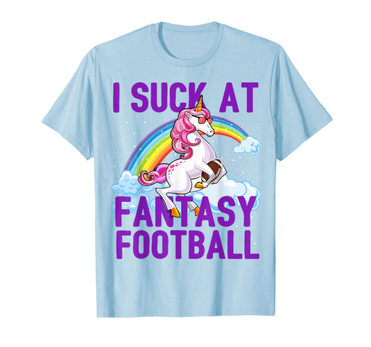 I Suck at Fantasy Football Unicorn Rainbow Loser Men Gift T-Shirt