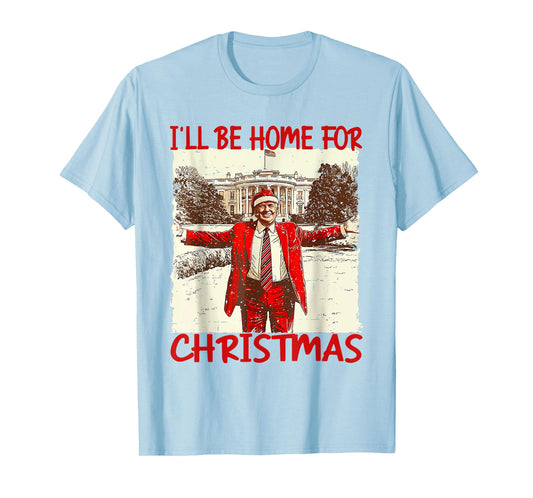 I'll Be Home For Christmas Santa Funny Trump Xmas T-Shirt - Unisex-Adults, Kids - Grey - Small - Short Sleeve - T-Shirt - Novelty