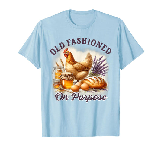 Homestead Homesteading Sourdough Old Fashioned On Purpose T-Shirt