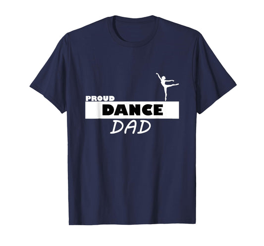 Proud Dance Dad Supportive T-Shirt T-Shirt