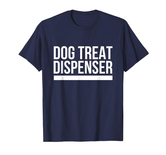 Dog Treat Dispenser - Funny T-Shirt Men Women Kids T-Shirt