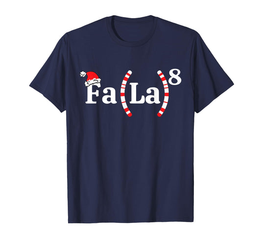 FA (LA)8 Funny Christmas Santa Fa La Math Teacher Student T-Shirt