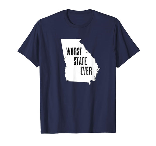 GEORGIA - Worst State Ever | GA Sucks - Funny Graphic T-Shirt