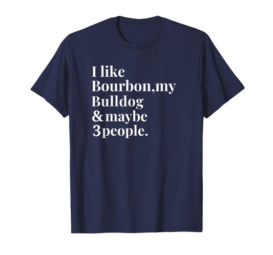 Bulldog Funny Dog Owner Bourbon Whiskey Lover Gift Men T-Shirt