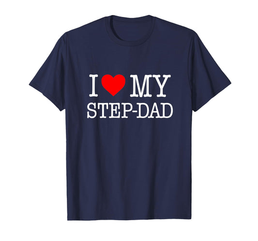 'I Love My Step-Dad' T-Shirt - great gift from the family T-Shirt