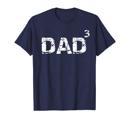 Father's Day Gift from Kids Dad of 3 Funny Dad Cubed T-Shirt