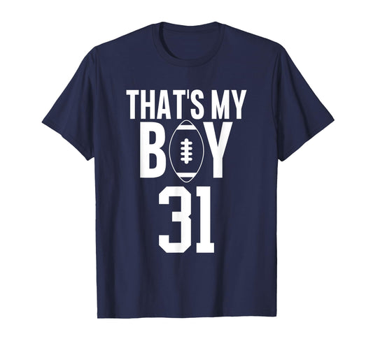 That's My Boy Football Number #31 T-Shirt