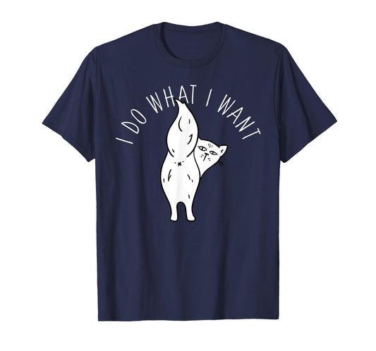Cat Butthole Shirt I Do What I Want Offensive Butt T-Shirt