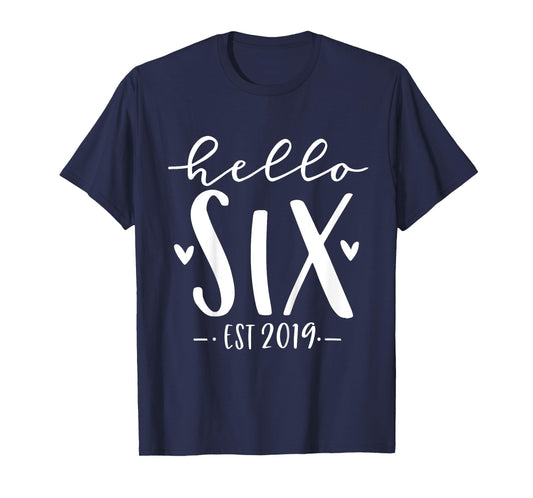 Hello Six Est 2019 6th Birthday Girl 6-Year-Old T-Shirt
