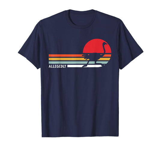 Allegedly Ostrich Farm Animal Flightless Bird Common Ostrich T-Shirt