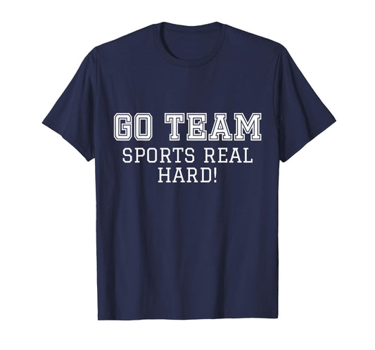 Sports Fan "Go Team" Funny Game Cheer T-Shirt