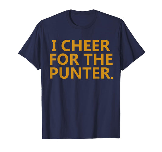 I cheer For The Punter T-Shirt