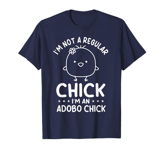 Funny Adobo Chick Saying Filipino Food Pinoy Pinay Humor T-Shirt