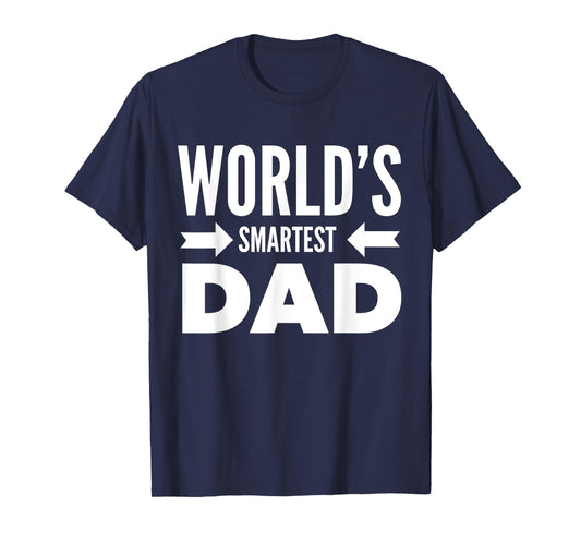 World's Smartest Dad Father's Day June Holiday Gift Shirts T-Shirt