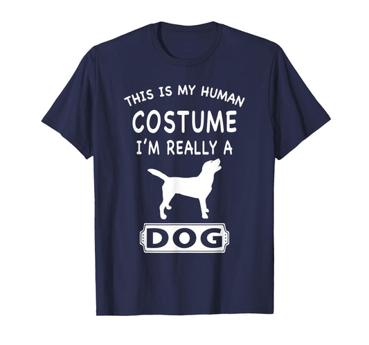 This Is My Human Costume I'm Really A Dog Lover Funny Gift T-Shirt