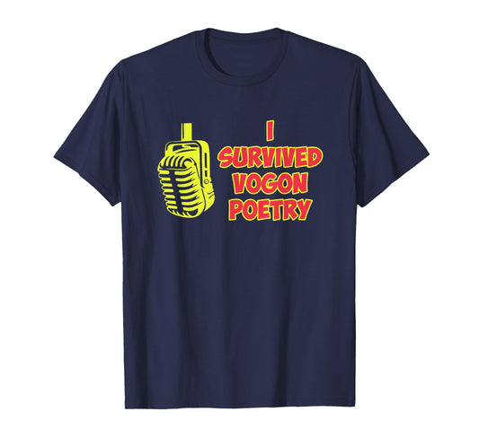 I Survived Vogon Poetry Design T-Shirt