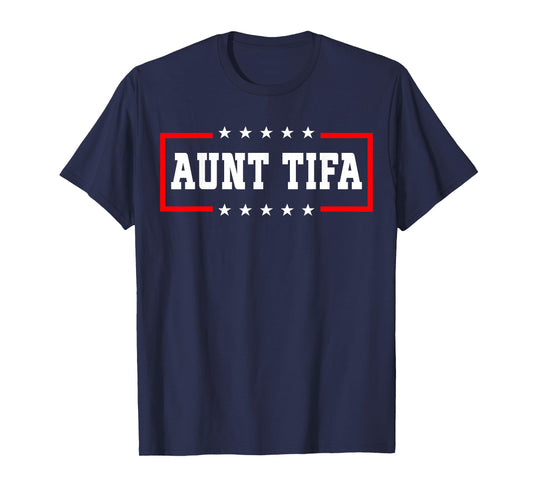 Aunt Tifa Shirt Aunt Tifa Funny Aunt Tifa T-Shirt