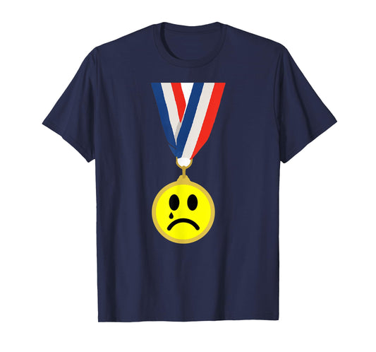 Crying Sad Face Medal Last Place Loser Trophy T-Shirt