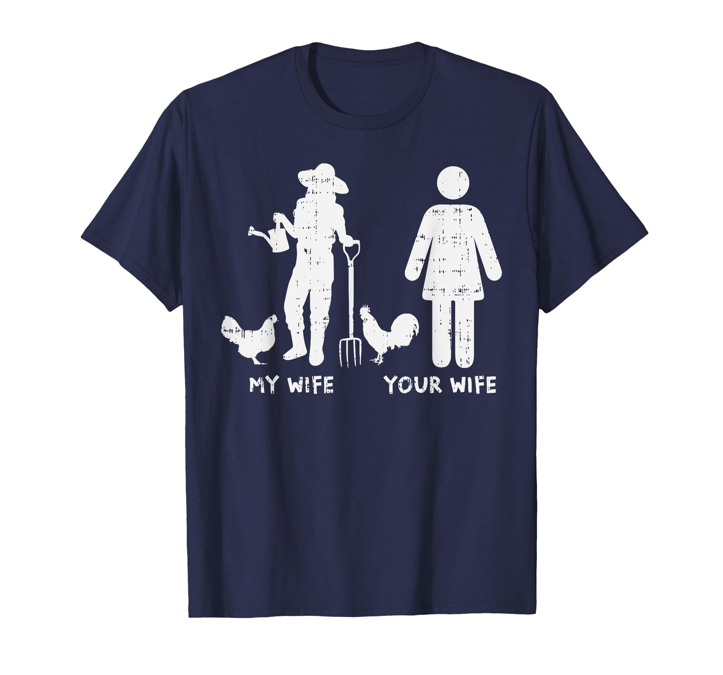 My Wife Your Wife Chicken Funny Farming Farmer Husband Gift T-Shirt