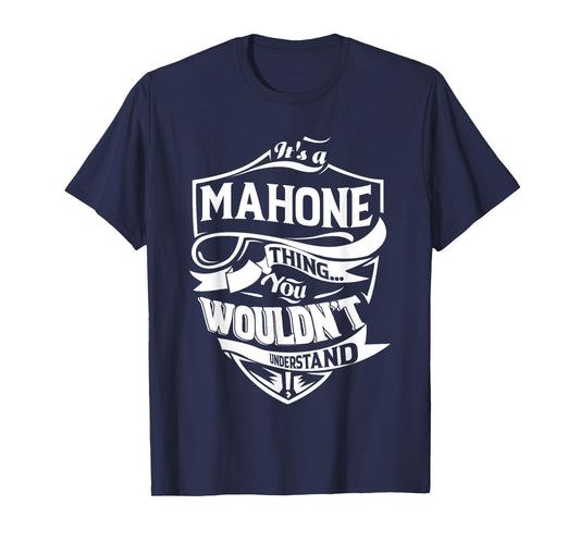 It is a MAHONE Thing Gifts T-Shirt