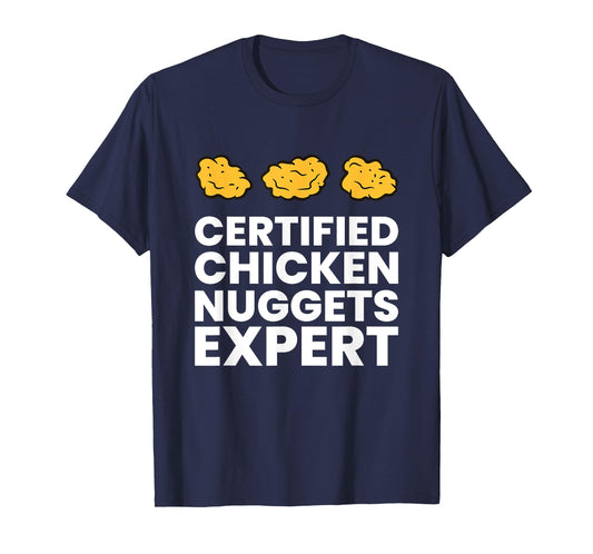 Certified Chicken Nuggets Expert Funny Chicken Nugget T-Shirt