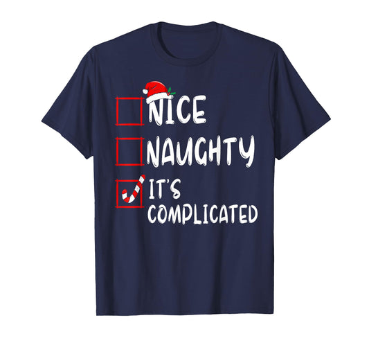 Nice Naughty It's Complicated Christmas List Santa Claus T-Shirt