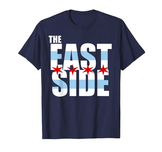 Chicago Flag The East Side T Shirt T-Shirt