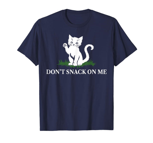 Cat Don't Snack On Me Men Women T-Shirt