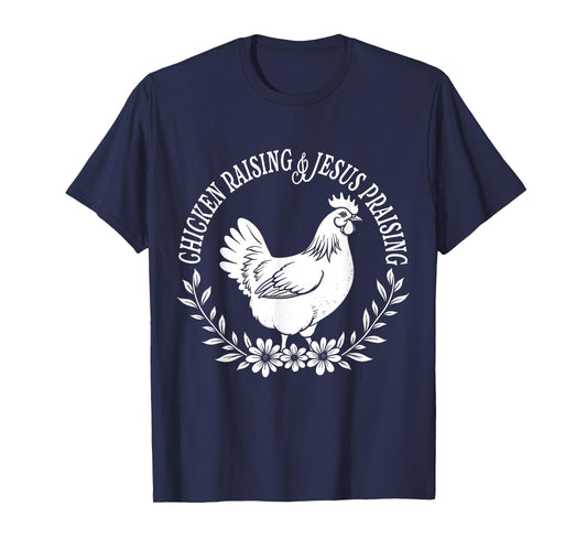 Chicken Raising Jesus Praising Christian Famer Girl Faith T-Shirt