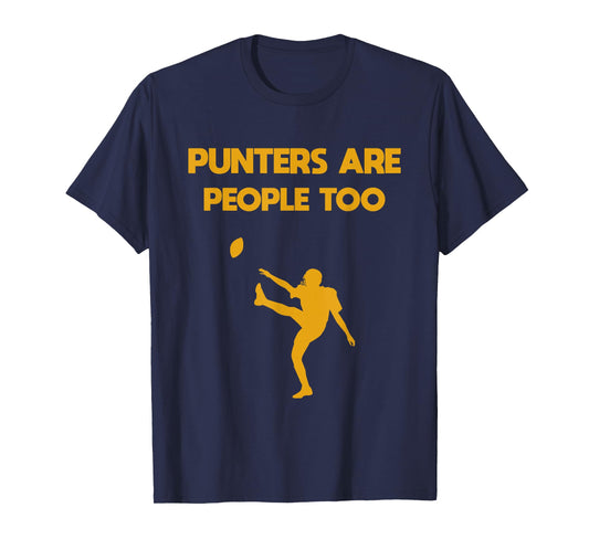 Punters Are People Too Football T-Shirt