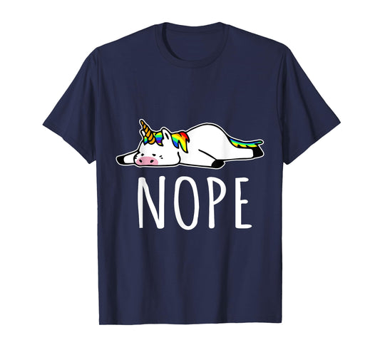 Nope Unicorn T-Shirt Nah Not Gonna Do It, Funny Lazy Gift T-Shirt