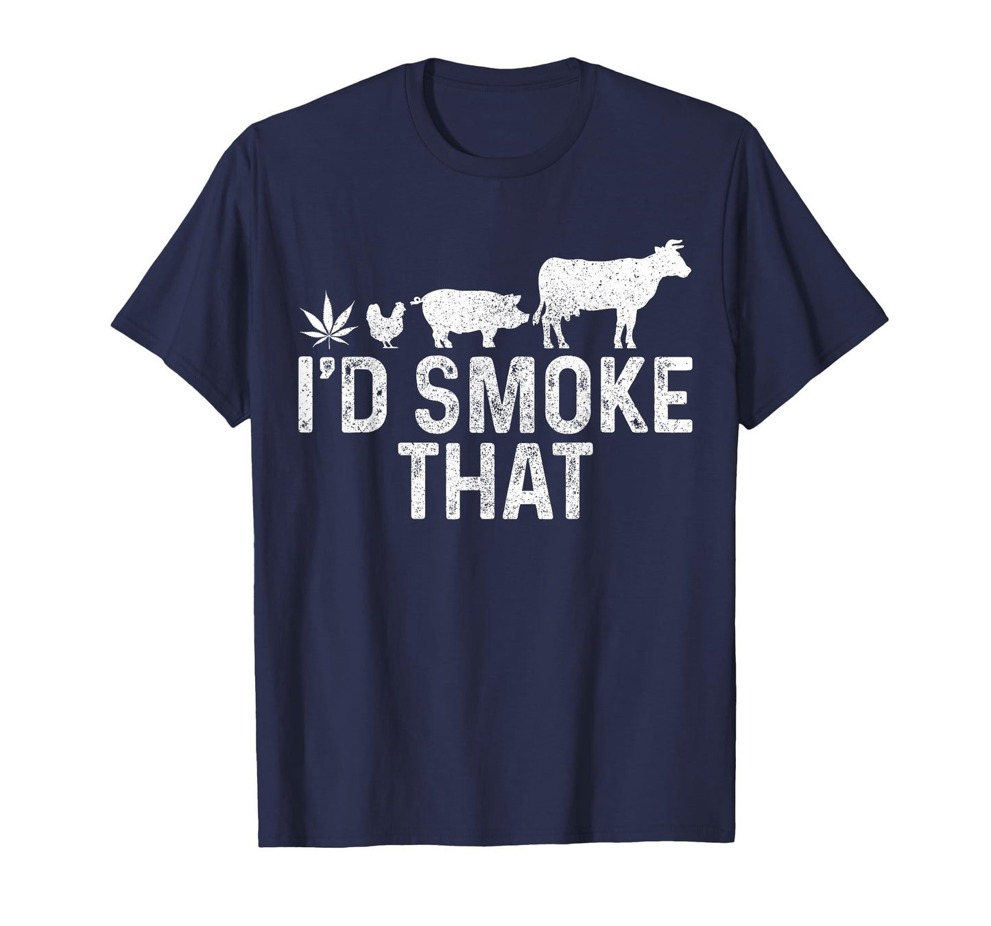 Cannabis I'd Smoke That BBQ Grilling Smoking Marijuana Weed T-Shirt