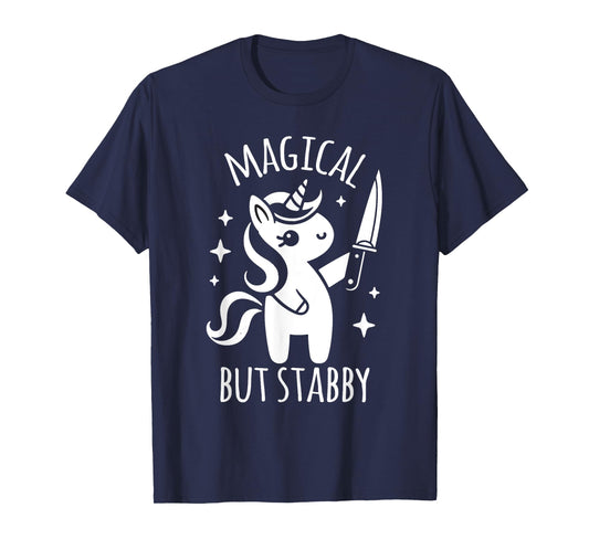 Unicorn Lover Funny Magical But Stabby T-Shirt