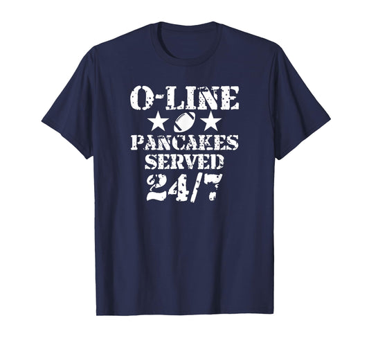 O-Line Pancakes Served 24/7 American Football Lineman T-Shirt